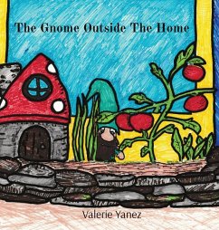 The Gnome Outside The Home - Yanez, Valerie R