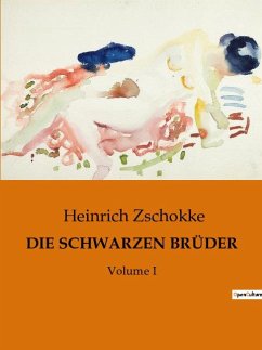 DIE SCHWARZEN BRÜDER - Zschokke, Heinrich