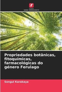 Propriedades botânicas, fitoquímicas, farmacológicas do género Ferulago - Karakaya, Songul
