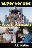 Superheroes - Robots and Aliens (eBook, ePUB)