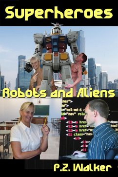Superheroes - Robots and Aliens (eBook, ePUB) Cover Superheroes - Robots and Aliens (eBook, ePUB)