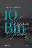 Zoru Basarmak 10 Bin Kisinin Yolculugu