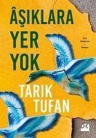 Asiklara Yer Yok - Tufan, Tarik