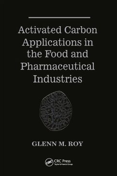 Activated Carbon Applications in the Food and Pharmaceutical Industries (eBook, ePUB) - Roy, Glenn M.