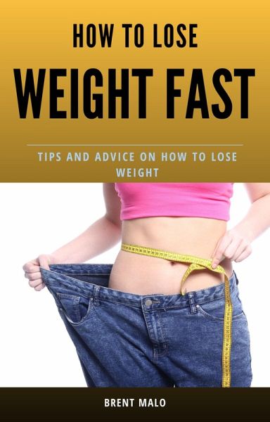 How To Lose Weight Fast (eBook, ePUB)
