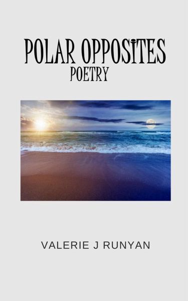 Polar Opposites Poetry (eBook, ePUB)