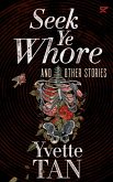Seek Ye Whore and Other Stories (eBook, ePUB) Seek Ye Whore and Other Stories (eBook, ePUB)