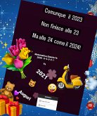 Comunque il 2023 non finisce alle 23 ma alle 24 come il 2024 (fixed-layout eBook, ePUB)