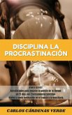 Disciplina la Procrastinación (eBook, ePUB)
