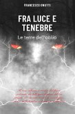 Fra luce e tenebre (eBook, ePUB)