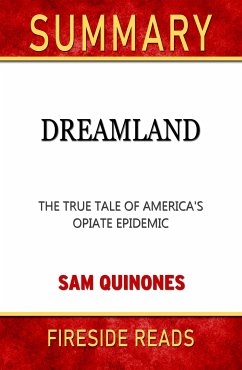 Dreamland: The True Tale of America's Opiate Epidemic by Sam Quinones: Summary by Fireside Reads (eBook, ePUB)