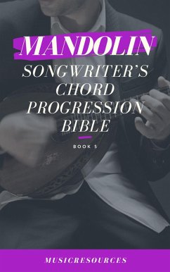 Mandolin Songwriter's Chord Progression Bible (eBook, ePUB) - MusicResources