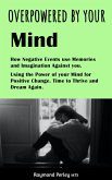Overpowered by the Mind (Teaching Series, #2) (eBook, ePUB) Overpowered by the Mind (Teaching Series, #2) (eBook, ePUB)