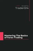 Mastering the Basics of Forex Trading (eBook, ePUB) Mastering the Basics of Forex Trading (eBook, ePUB)