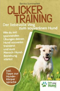 Clickertraining - Der liebevolle Weg zum souveränen Hund (eBook, ePUB) - Sommerfeldt, Benita