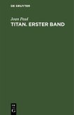 Jean Paul: Titan. Band 1 (eBook, PDF)