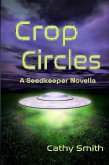 Crop Circles (A Seed Keeper Novella, #1) (eBook, ePUB)