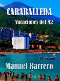 Caraballeda: vacaciones del 82. (eBook, ePUB)