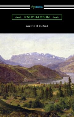 Growth of the Soil (eBook, ePUB) - Hamsun, Knut