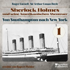 Von Southampton nach New York (Sherlock Holmes und seine Amerikanischen Abenteuer, Folge 1) (MP3-Download) - Doyle, Sir Arthur Conan; Cornell, Roger