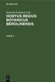 Heinrich Friedrich Link: Hortus Regius Botanicus Berolinensis. Tomus 2 (eBook, PDF)