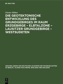 Die Geotektonische Entwicklung des Grundgebirges im Raum Erzgebirge - Elbtalzone - Lausitzer Grundgebirge - Westsudeten (eBook, PDF)