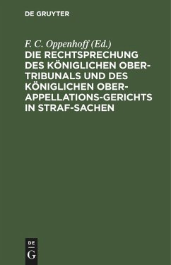 Cover Die Rechtsprechung des Königlichen Ober-Tribunals und des Königlichen Ober-Appellations-Gerichts in Straf-Sachen. Band 9 (eBook, PDF)