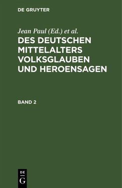 Des Deutschen Mittelalters Volksglauben und Heroensagen. Band 2 (eBook, PDF)