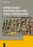 Embodied Dependencies and Freedoms (eBook, ePUB)