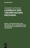Die Einleitung in die Mechanik, die allgemeine Statik, die Geostatik, Hydrostatik und Aerostatik (eBook, PDF)