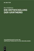 Die Entwickelung der Gärtnerei (eBook, PDF)