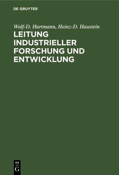 Leitung industrieller Forschung und Entwicklung (eBook, PDF) - Hartmann, Wolf-D.; Haustein, Heinz-D.