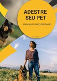 Adestre Seu Pet (eBook, ePUB) Adestre Seu Pet (eBook, ePUB)