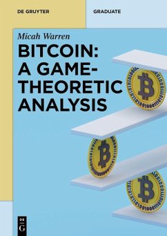 Bitcoin: A Game-Theoretic Analysis (eBook, ePUB) - Warren, Micah
