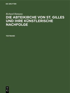 Cover Richard Hamann: Die Abteikirche von St. Gilles und ihre künstlerische Nachfolge. Textband (eBook, PDF)