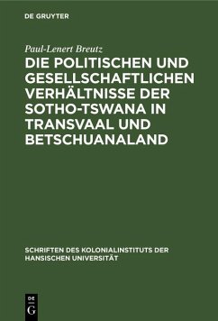Cover Die politischen und gesellschaftlichen Verhältnisse der Sotho-Tswana in Transvaal und Betschuanaland (eBook, PDF)