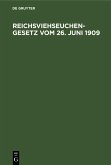 Reichsviehseuchengesetz vom 26. Juni 1909 (eBook, PDF)
