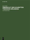 Übersicht der Schriften Theodor Nöldekes (eBook, PDF) Übersicht der Schriften Theodor Nöldekes (eBook, PDF)
