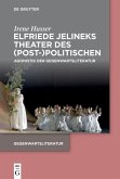 Elfriede Jelineks Theater des (Post-)Politischen (eBook, ePUB)