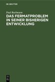 Das Fermatproblem in seiner bisherigen Entwicklung (eBook, PDF)