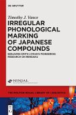 Irregular Phonological Marking of Japanese Compounds (eBook, ePUB)