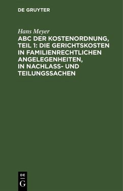 Cover ABC der Kostenordnung, Teil 1: Die Gerichtskosten in familienrechtlichen Angelegenheiten, in Nachlaß- und Teilungssachen (eBook, PDF)