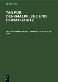 Tag für Denkmalpflege und Heimatschutz Köln 1930 (eBook, PDF)