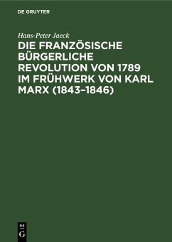 Cover Die französische bürgerliche Revolution von 1789 im Frühwerk von Karl Marx (1843-1846) (eBook, PDF)