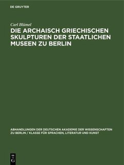Cover Die archaisch griechischen Skulpturen der Staatlichen Museen zu Berlin (eBook, PDF)
