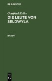 Gottfried Keller: Die Leute von Seldwyla. Band 1 (eBook, PDF)