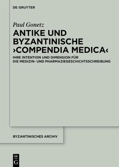 Antike und byzantinische >Compendia Medica< (eBook, ePUB) - Gonetz, Paul