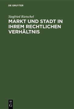 Cover Markt und Stadt in ihrem rechtlichen Verhältnis (eBook, PDF)