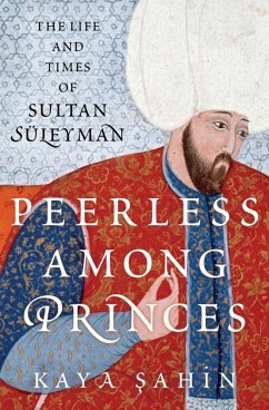Peerless among Princes (eBook, ePUB) - Ahin, Kaya
