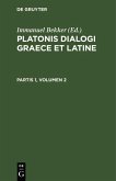 Platonis dialogi graece et latine. Partis 1, Volumen 2 (eBook, PDF)